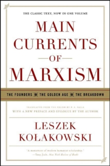 Image for Main currents of Marxism  : the founders, the golden age, the breakdown