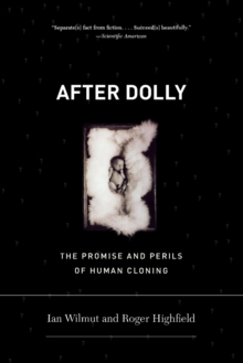 Image for After Dolly the Promise and Perils of Cloning