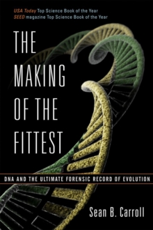 Image for The making of the fittest  : DNA and the ultimate forensic record of evolution