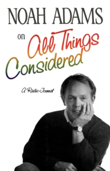 Image for Noah Adams on "All Things Considered"