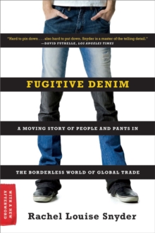 Image for Fugitive denim  : a moving story of people and pants in the borderless world of global trade
