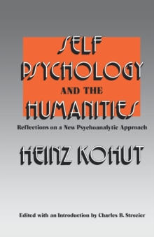 Image for Self Psychology and the Humanities : Reflections on a New Psychoanalytic Approach
