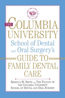 Image for The Columbia University School of Dental and Oral Surgery's Guide to Family Dental Care