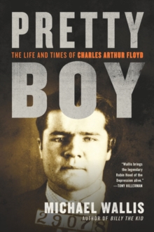 Image for Pretty Boy: The Life and Times of Charles Arthur Floyd