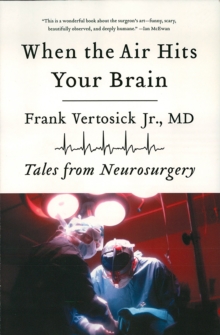 Image for When the Air Hits Your Brain: Tales from Neurosurgery