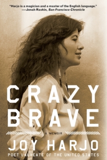 Crazy Brave: A Memoir