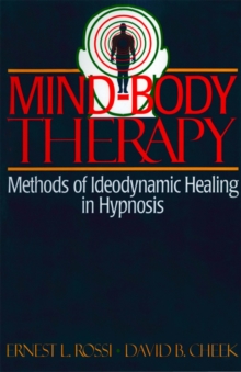 Image for Mind-Body Therapy: Methods of Ideodynamic Healing in Hypnosis