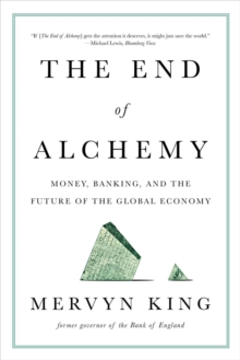 Image for The End of Alchemy - Money, Banking, and the Future of the Global Economy