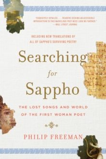 Image for Searching for Sappho  : the lost songs and world of the first woman poet