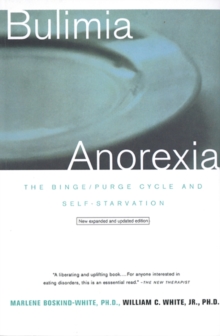 Image for Bulimia/Anorexia: The Binge/Purge Cycle and Self-Starvation