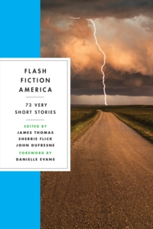 Flash Fiction America: 73 Very Short Stories