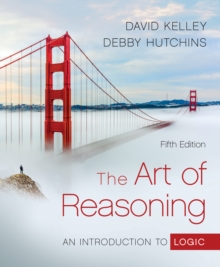 Image for The art of reasoning: an introduction to logic.