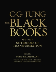Image for The black books: 1913-1932 : notebooks of transformation