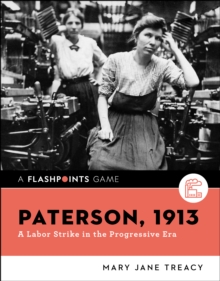 Image for Paterson, 1913: A Labor Strike in the Progressive Era