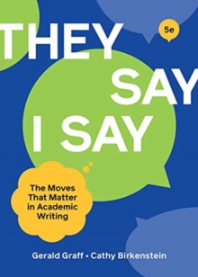 Image for "They say/I say"  : the moves that matter in academic writing