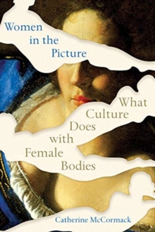 Image for Women in the Picture - What Culture Does with Female Bodies