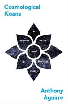 Image for Cosmological Koans : A Journey to the Heart of Physical Reality