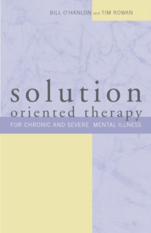 Image for Solution-oriented therapy for chronic and severe mental illness