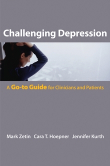 Image for Challenging depression  : the go-to guide for clinicians and patients