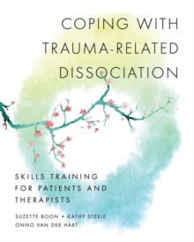 Image for Coping with trauma-related dissociation  : skills training for patients and therapists