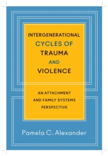 Intergenerational Cycles of Trauma and Violence