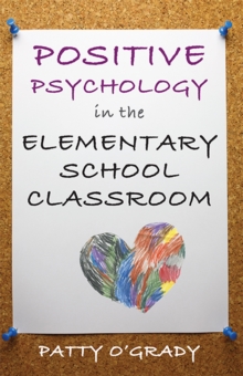 Image for Positive Psychology in the Elementary School Classroom