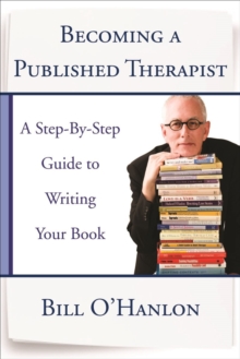 Image for Becoming a Published Therapist : A Step-by-Step Guide to Writing Your Book
