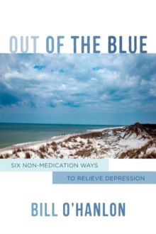 Image for Out of the Blue : Six Non-Medication Ways to Relieve Depression