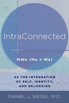 IntraConnected: MWe (Me + We) as the Integration of Self, Identity, and Belonging