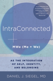 Image for Intraconnected: MWe (Me + We) as the Integration of Self, Identity, and Belonging