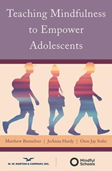 Image for Teaching Mindfulness to Empower Adolescents