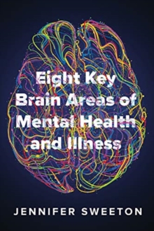 Eight Key Brain Areas of Mental Health and Illness