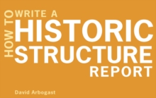 Image for How to Write a Historic Structure Report