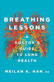 Image for Breathing lessons  : a doctor's guide to lung health