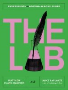 Image for The Lab - Experiments in Writing Across Genre