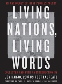 Image for Living Nations, Living Words : An Anthology of First Peoples Poetry