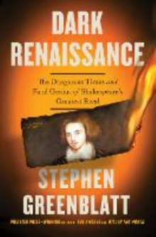 Image for Dark Renaissance - The Dangerous Times and Fatal Genius of Shakespeare's Greatest Rival