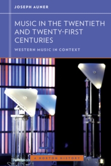 Image for Music in the Twentieth and Twenty-First Centuries