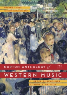 Image for Norton anthology of Western musicVolume 3,: The twentieth century and after