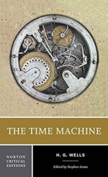 Image for The Time Machine : A Norton Critical Edition