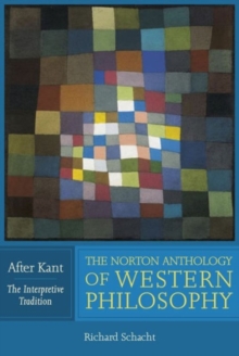 Image for The Norton Anthology of Western Philosophy: After Kant