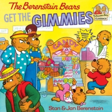 Image for The Berenstain Bears Get the Gimmies