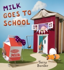 Image for Milk Goes to School