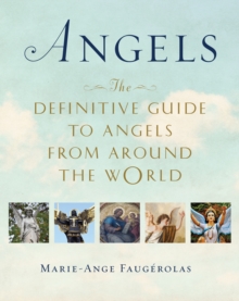 Angels: The Definitive Guide to Angels from Around the World