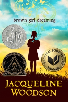 Brown Girl Dreaming - Woodson, Jacqueline