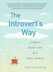 Introvert’S Way: Living a Quiet Life in a Noisy World