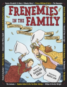 Image for Frenemies in the Family: Famous Brothers and Sisters Who Butted Heads and Had Each Other's Backs