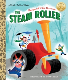 Image for Margaret Wise Brown's The steam roller