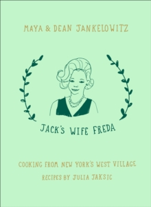Image for Jack's Wife Freda: cooking from New York's West Village