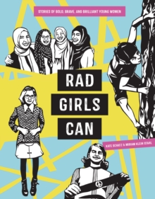 Image for Rad Girls Can : Stories of Bold, Brave, and Brilliant Young Women